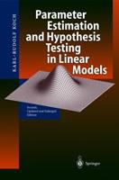 Parameter estimation and hypothesis testing in linear models /