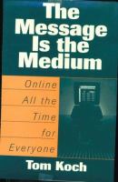 The message is the medium : online all the time for everyone /