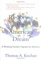 Restoring the American Dream : a working families' agenda for America /