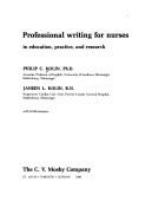 Professional writing for nurses in education, practice, and research /