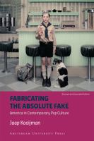 Fabricating the Absolute Fake - Revised Edition.