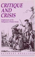 Critique and crisis : enlightenment and the pathogenesis of modern society /