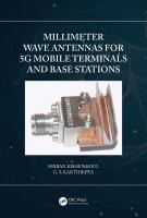 Millimeter wave antennas for 5G mobile terminals and base stations /