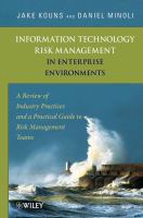 Information technology risk management in enterprise environments : a review of industry practices and a practical guide to risk management teams /