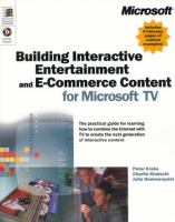 Building interactive entertainment and E-commerce content for Microsoft TV /