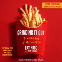 Grinding it out : the making of McDonald's /