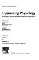Engineering physiology : physiologic bases of human factors/ergonomics ... /