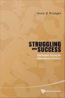 Struggling with success : challenges facing the international economy /