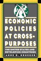 Economic policies at cross-purposes : the United States and developing countries /
