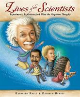 Lives of the scientists : experiments, explosions (and what the neighbors thought) /