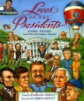 Lives of the presidents : fame, shame, and what the neighbors thought /