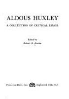 Aldous Huxley: a collection of critical essays.