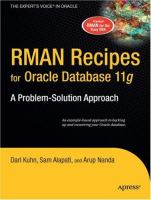 RMAN recipes for Oracle database 11g : a problem-solution approach /