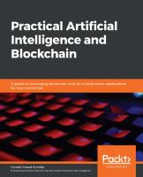 Practical artificial intelligence and blockchain : a guide to converging blockchain and AI to build smart applications for new economies /