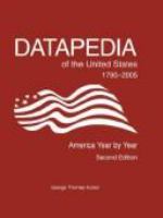 Datapedia of the United States, 1790-2005 America year by year /
