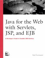 Java for the Web with Servlets, JSP, and EJB: A Developer's Guide to J2EE Solutions.