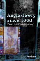 Anglo-Jewry since 1066 : place, locality and memory /