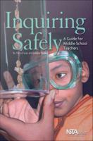 Inquiring safely : a guide for middle school teachers /