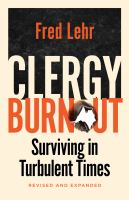 Clergy burnout surviving in turbulent times.