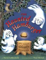 The haunted hamburger and other ghostly stories /