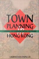 Town Planning in Hong Kong A Review of Planning Appeals /