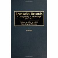 Brunswick records : a discography of recordings, 1916-1931 /