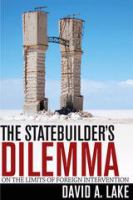 The statebuilder's dilemma : on the limits of foreign intervention /