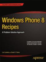 Windows Phone 8 recipes : a problem-solution approach /