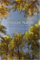 Choctaw nation : a story of American Indian resurgence /