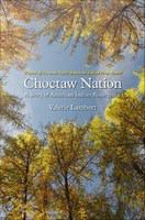 Choctaw nation : a story of American Indian resurgence /