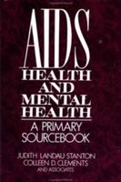 Aids, health, and mental health : a primary sourcebook /