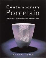 Contemporary porcelain : materials, techniques and expressions /