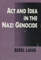 Act and idea in the Nazi genocide /