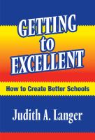 Getting to excellent : how to create better schools /