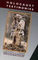 Holocaust testimonies : the ruins of memory /