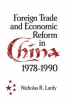 Foreign trade and economic reform in China, 1978-1990 /
