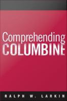 Comprehending Columbine /