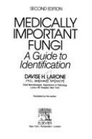 Medically important fungi : a guide to identification /