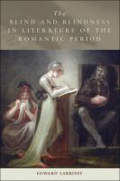 The blind and blindness in literature of the romantic period /