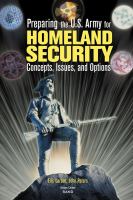 Preparing the U.S. Army for homeland security concepts, issues, and options /