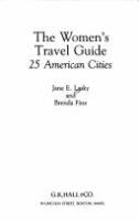 The women's travel guide : 25 American cities /