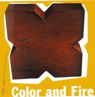 Color and fire : defining moments in studio ceramics, 1950-2000 : selections from the Smits collection and related works at the Los Angeles County Museum of Art /
