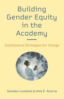 Building gender equity in the academy : institutional strategies for change /