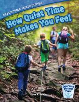 Experience mindfulness : how quiet-time makes you feel /