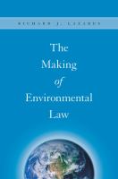 The making of environmental law /