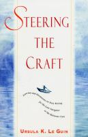 Steering the craft : exercises and discussions on story writing for the lone navigator or the mutinous crew /