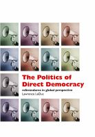 The politics of direct democracy : referendums in global perspective /