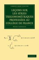 Leçons sur les Séries Trigonométriques Proféssees au College de France /
