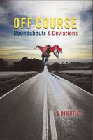 Off Course : roundabouts & deviations /
