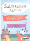 Subtraction action /